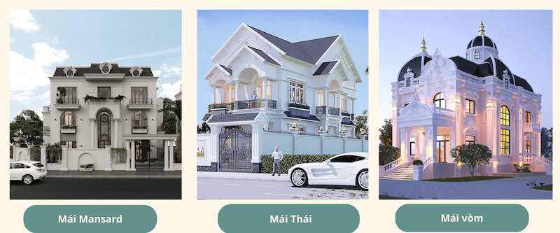 Mái Mansard, mái Thái, mái Vòm là 3 hệ mái phổ biến trong thiết kế biệt thự tân cổ điển